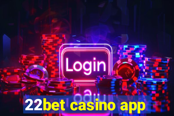 22bet casino app