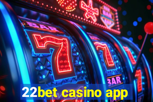 22bet casino app