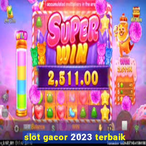 slot gacor 2023 terbaik