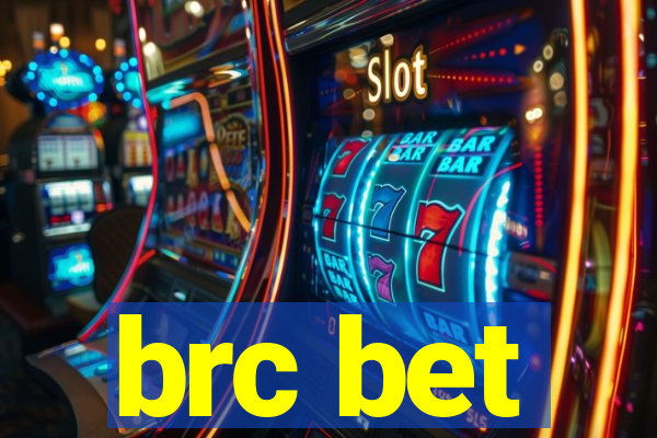 brc bet