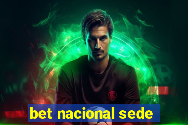 bet nacional sede