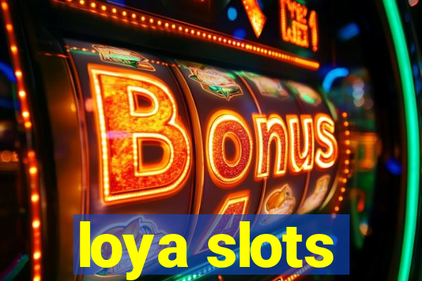 loya slots