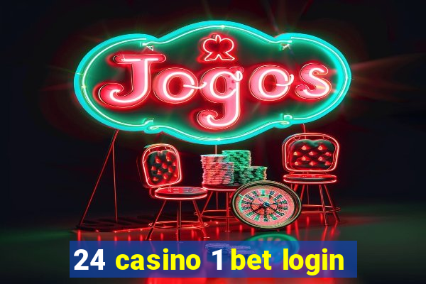 24 casino 1 bet login