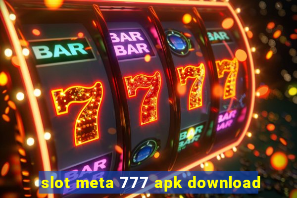 slot meta 777 apk download