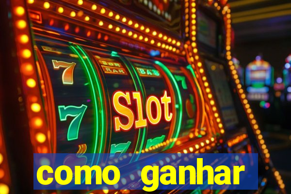 como ganhar dinheiro no slot 777