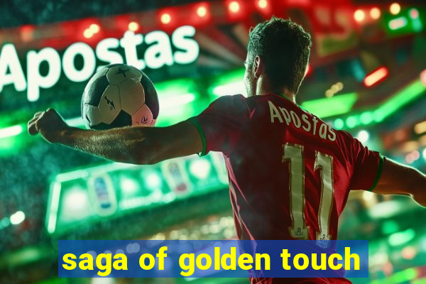 saga of golden touch