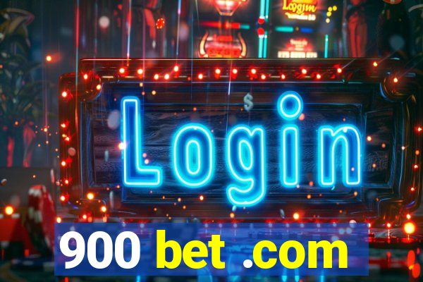 900 bet .com