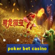 poker bet casino