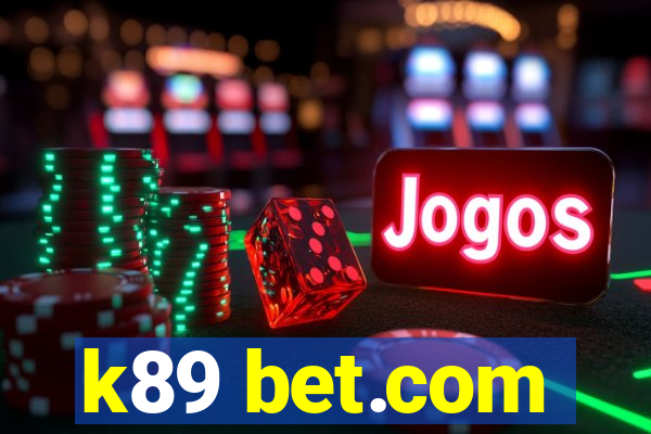 k89 bet.com