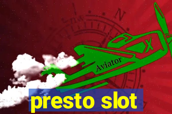 presto slot