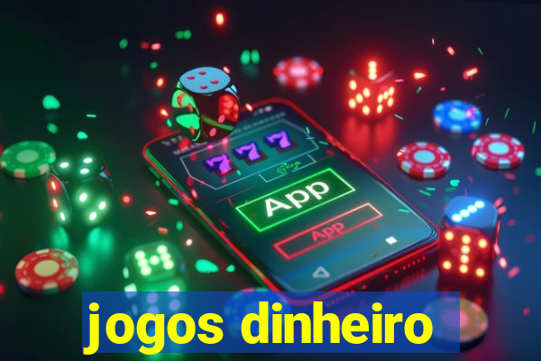 jogos dinheiro