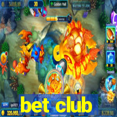 bet club