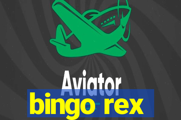 bingo rex