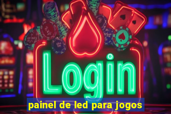 painel de led para jogos