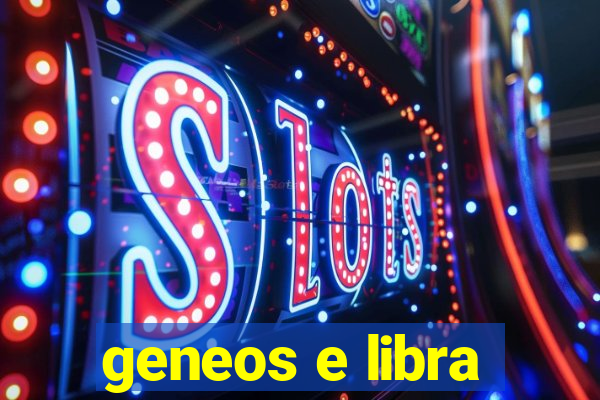 geneos e libra