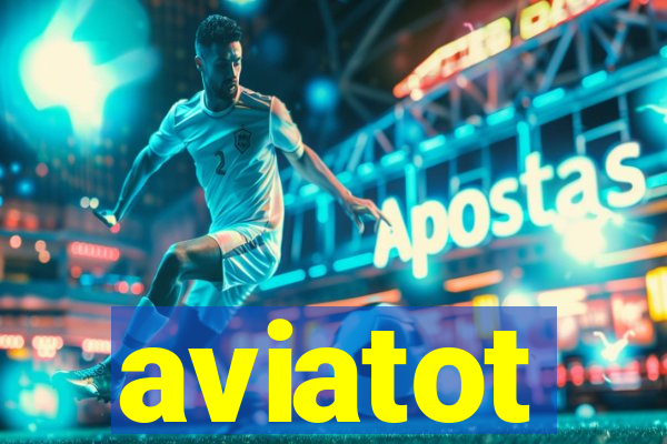 aviatot