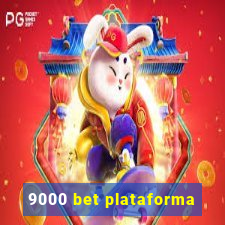 9000 bet plataforma