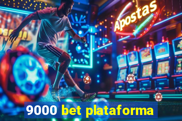 9000 bet plataforma