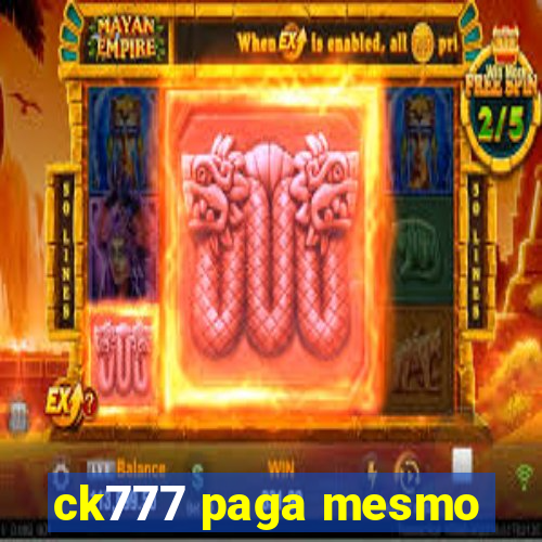 ck777 paga mesmo