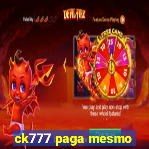 ck777 paga mesmo