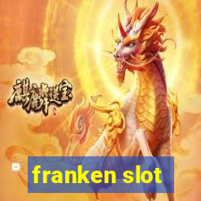 franken slot