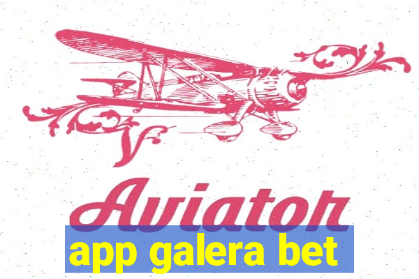 app galera bet