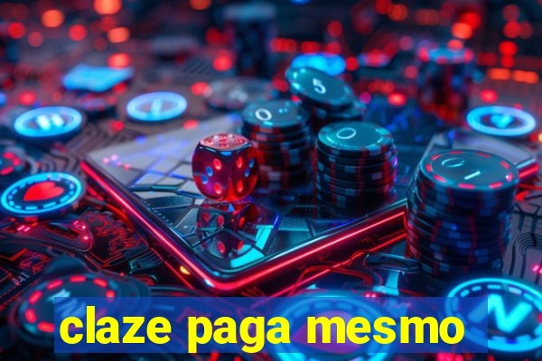 claze paga mesmo