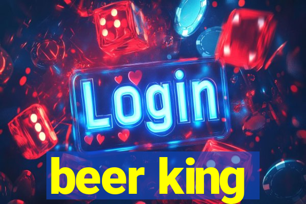 beer king