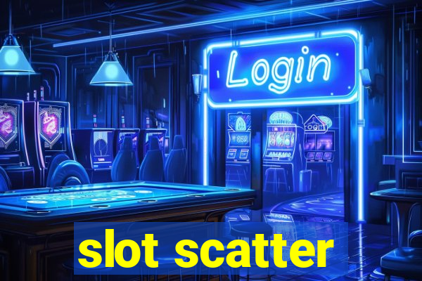 slot scatter