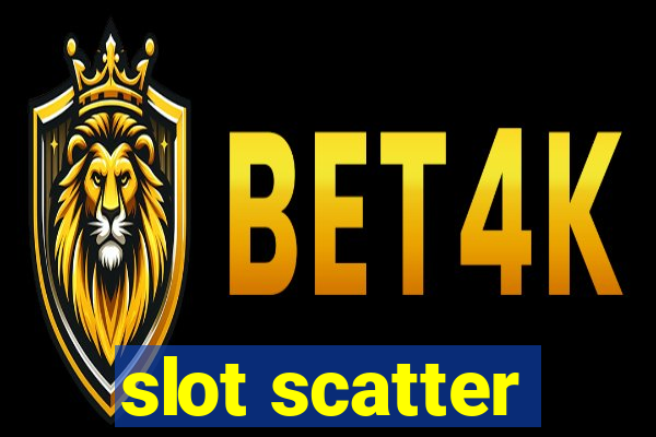 slot scatter