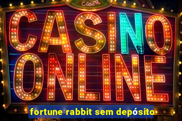 fortune rabbit sem depósito