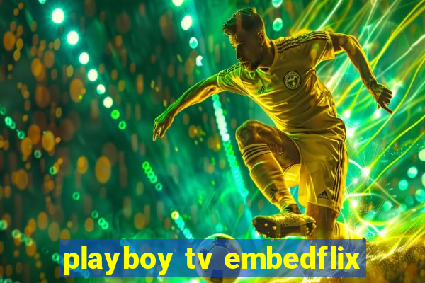 playboy tv embedflix