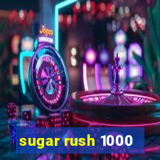 sugar rush 1000