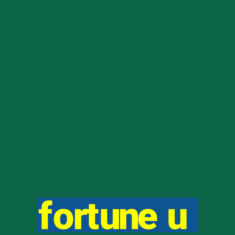 fortune u