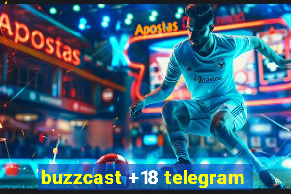 buzzcast +18 telegram