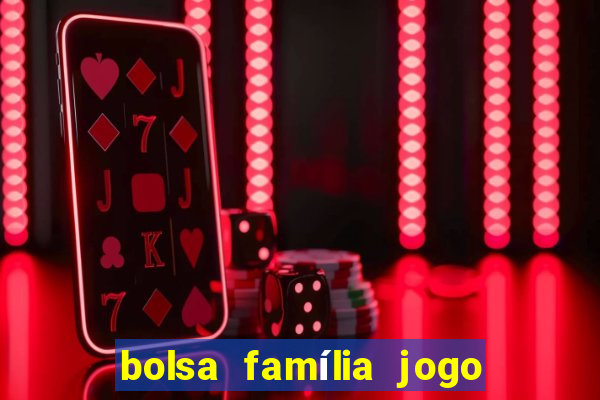 bolsa família jogo do tigrinho