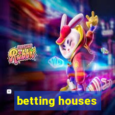 betting houses