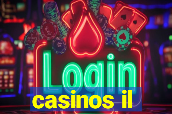 casinos il