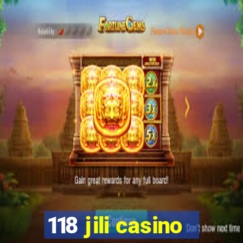 118 jili casino