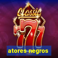 atores negros