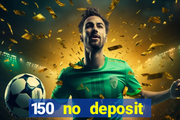 150 no deposit bonus rich casino