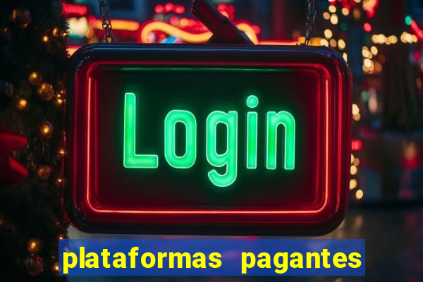 plataformas pagantes fortune tiger