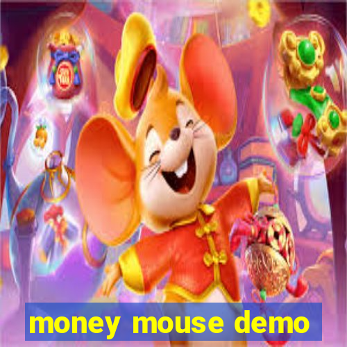 money mouse demo