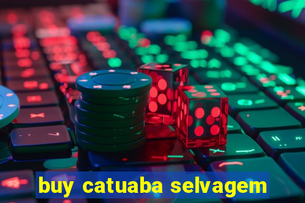 buy catuaba selvagem