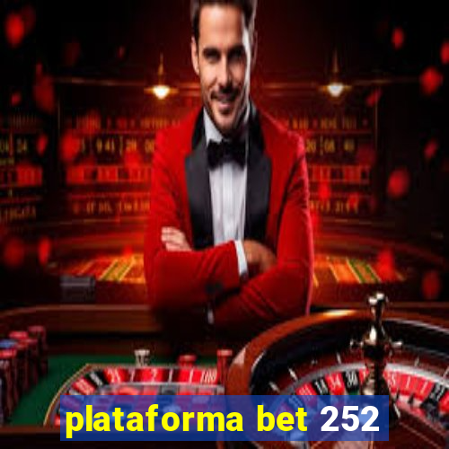 plataforma bet 252