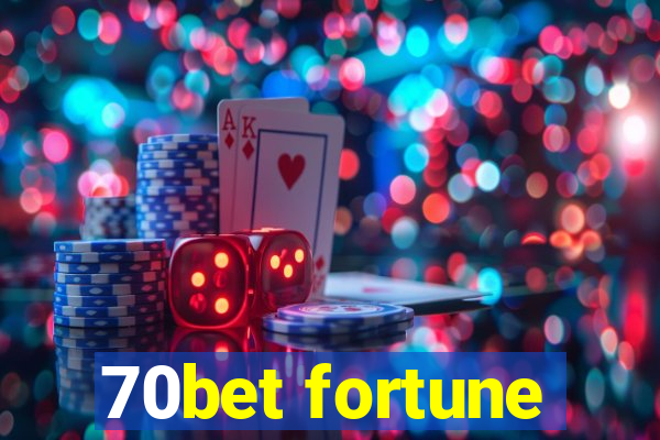 70bet fortune