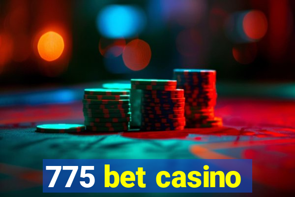 775 bet casino