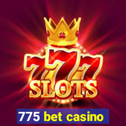 775 bet casino