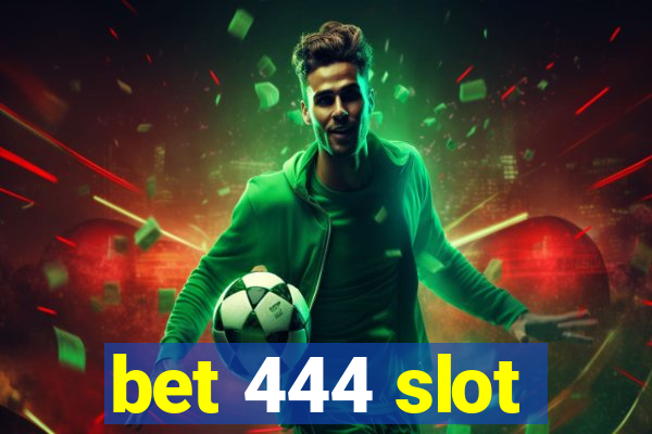 bet 444 slot