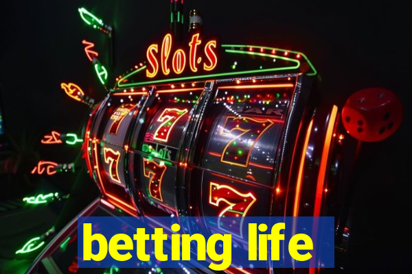 betting life